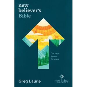 New Believer's Bible NLT (Softcover): First Steps for New Christians -- New Livi